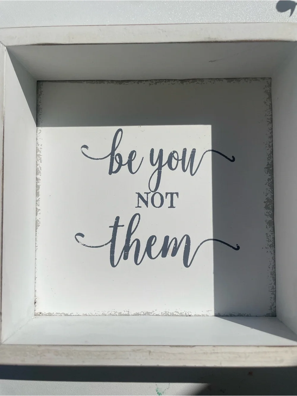 Rustic Farmhouse “Be You Not Them” Shadow Box Sign | Inspirational Shelf Decor